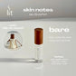 Skin Notes | Perfume (eau de parfum)